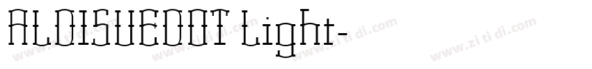 ALDISUEDOT Light字体转换 ALDISUEDOT Light字体转换